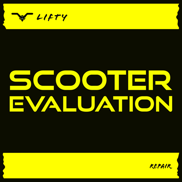 ELECTRIC SCOOTER EVALUATION ( FIX YOUR SCOOTER ) - Lifty Electric Scooters